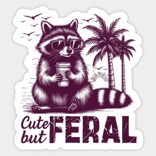 Funny Raccoon Cute But Feral Sticker